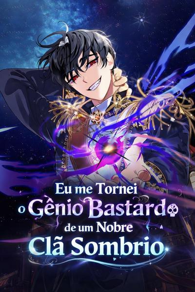 Eu me Tornei o Gênio Bastardo de um Nobre Clã Sombrio