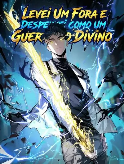 Levei um fora e Despertei como um Guerreiro Divino